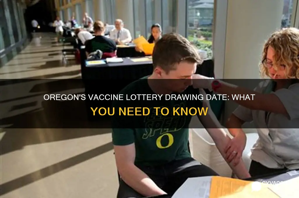 when is the vaccine lottery drawing in oregon