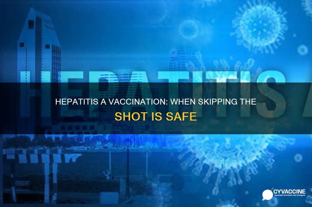 when is vaccination against hepatitis a virus unnecessary