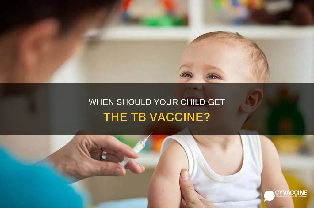 when should a child be vaccinated for tb