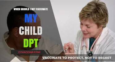 When to Avoid DPT Vaccination: Key Considerations for Parents