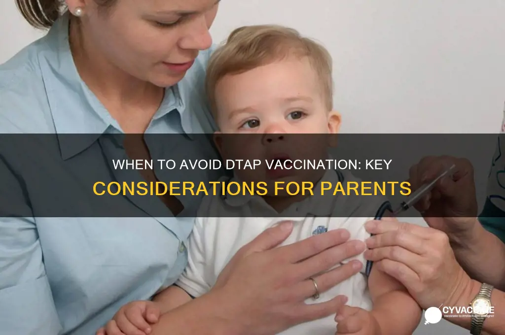 when should i not vaccinate my child dtap