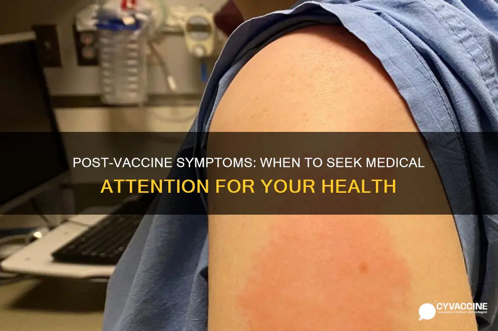 when should you seek medical attention after a vaccine
