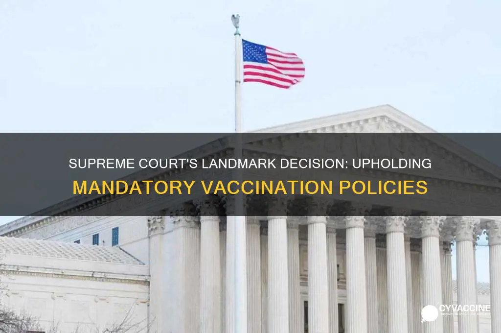 when the supreme court ruled a vaccine could be mandatory