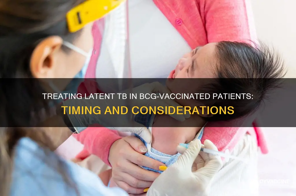 when to treat latent tb in patient with bcg vaccine