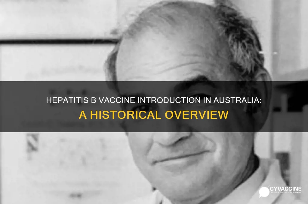 when was hepatitis b vaccine introduced in australia
