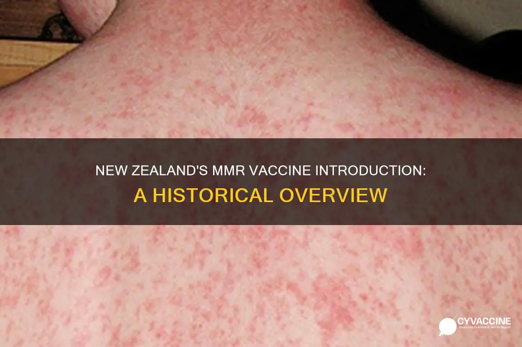 when was mmr vaccine introduced in new zealand