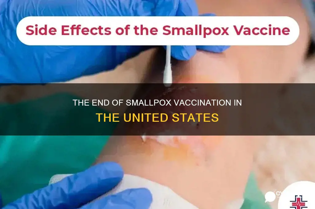 when was small pox vaccination stop in us