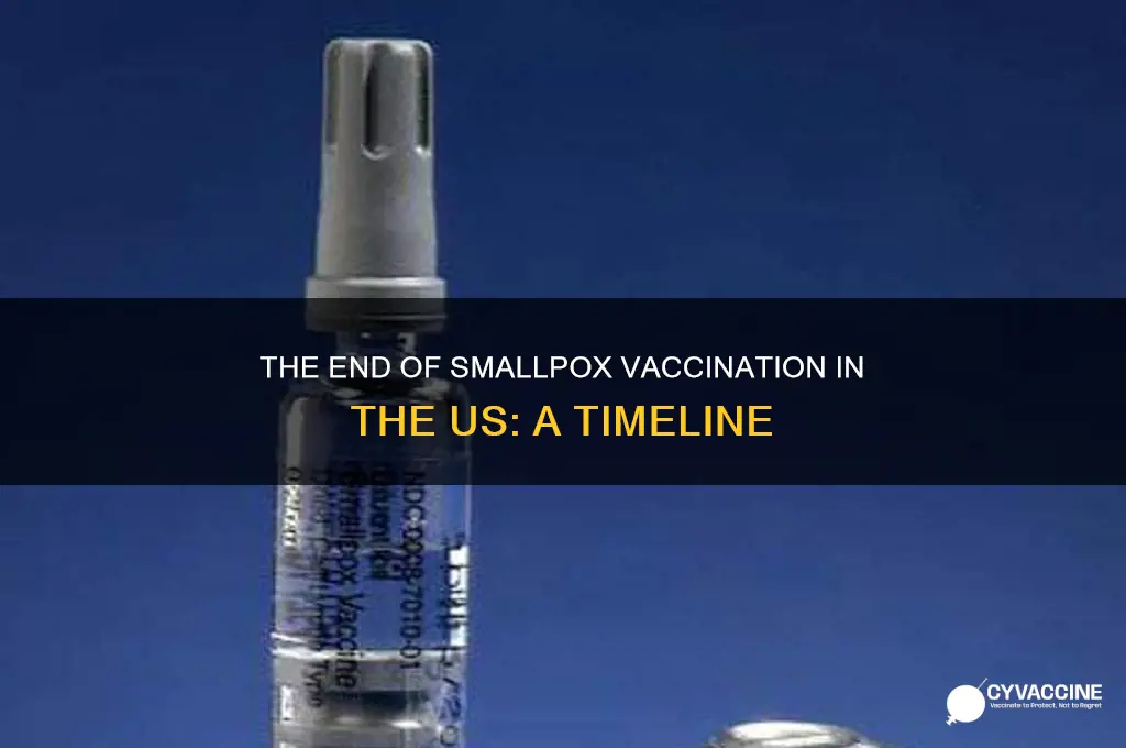 when was smallpox vaccination stopped in the us
