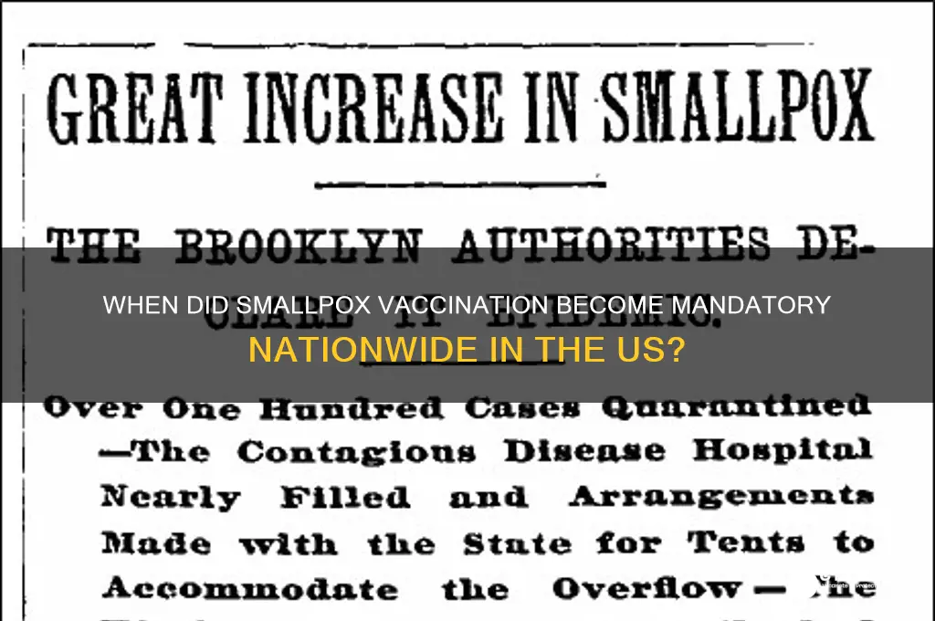when was smallpox vaccine mandatory in all of the us