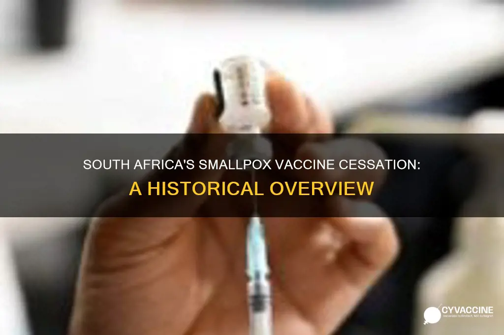 when was smallpox vaccine stopped in south africa