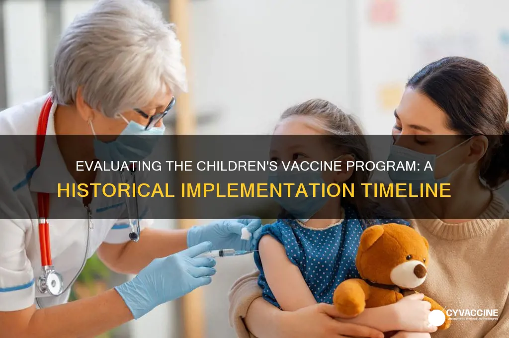 when was the evaluation of the children vaccine program implemented