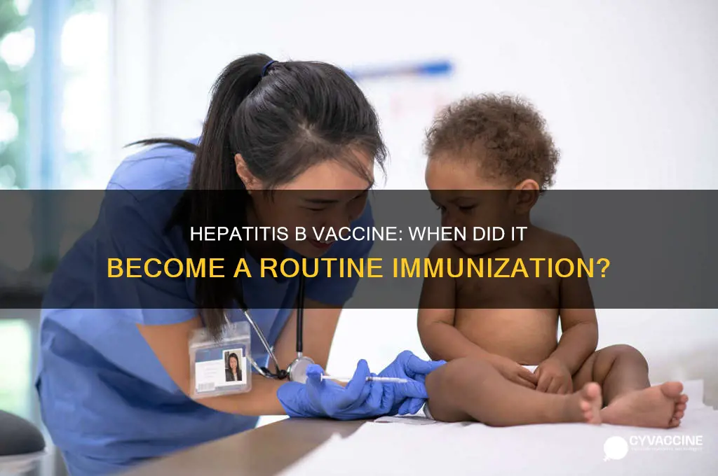 when was the hepatitis b vaccine put on the schedule