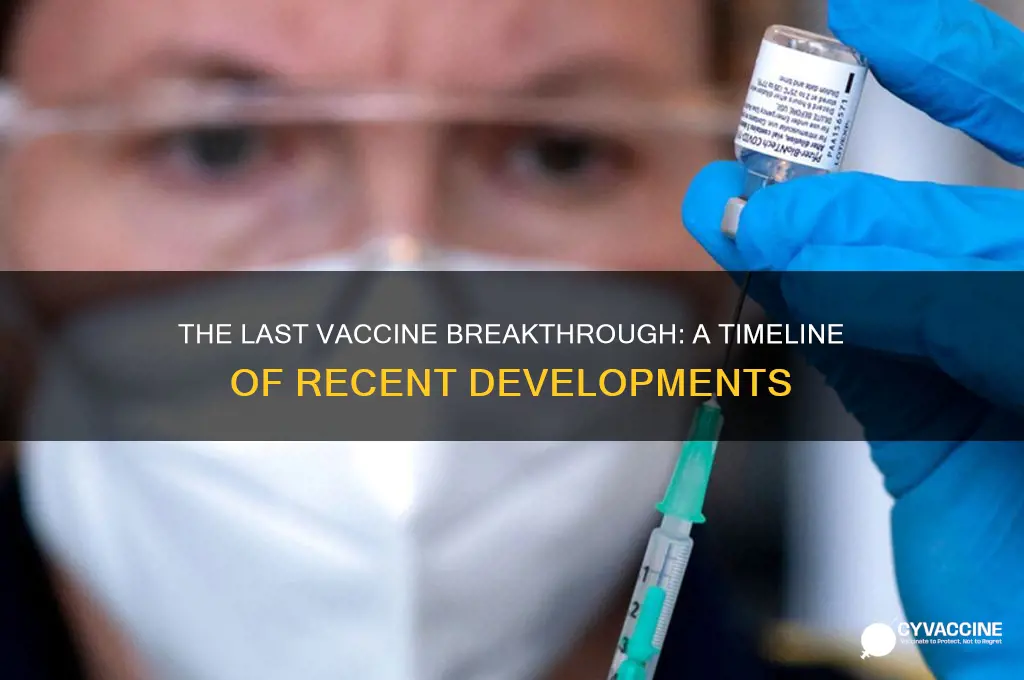when was the last time a vaccine was created