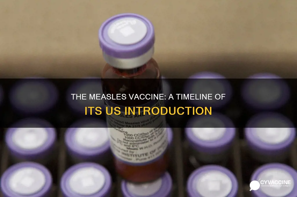 when was the measels vaccine introduced in the us
