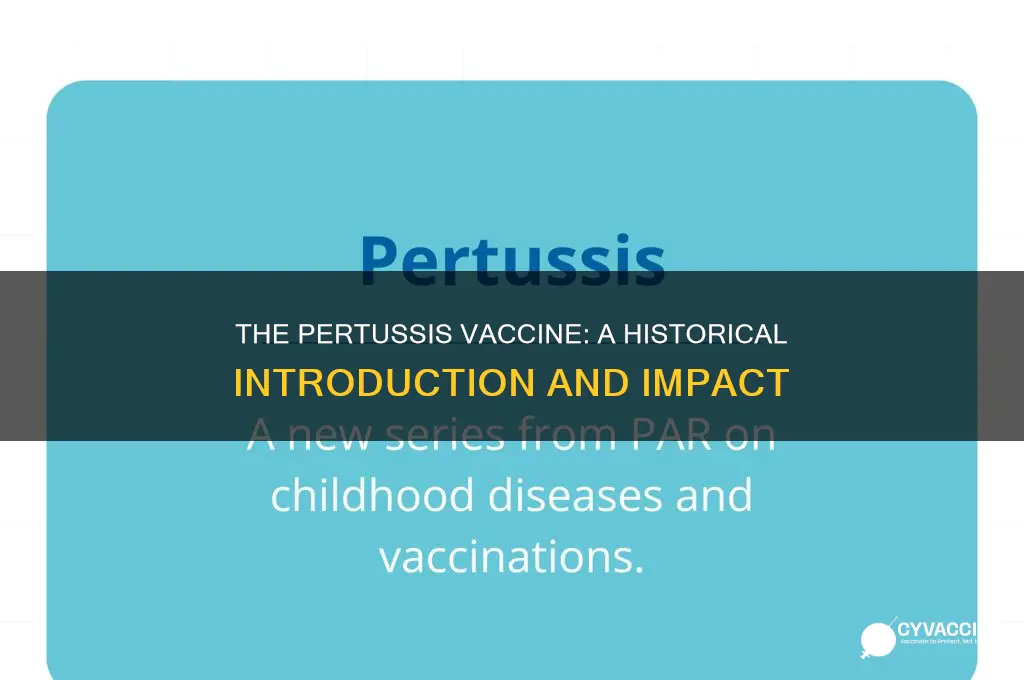 when was the pertussis vaccine introduced