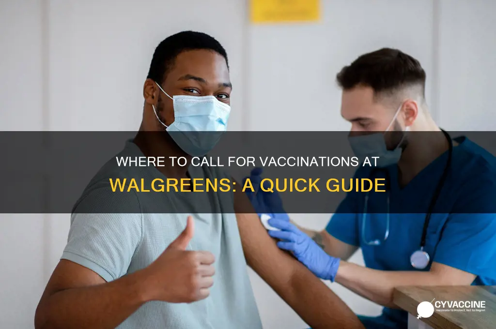 where at walgreens should i call for vaccinations