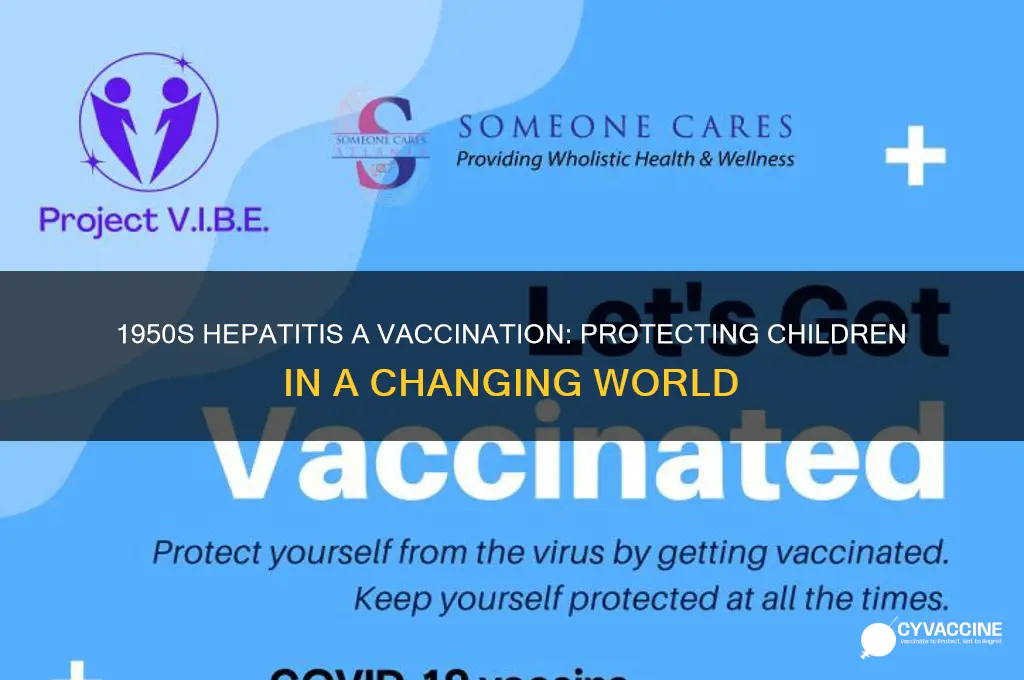 where children in 1950s vaccinated for hepatitis a
