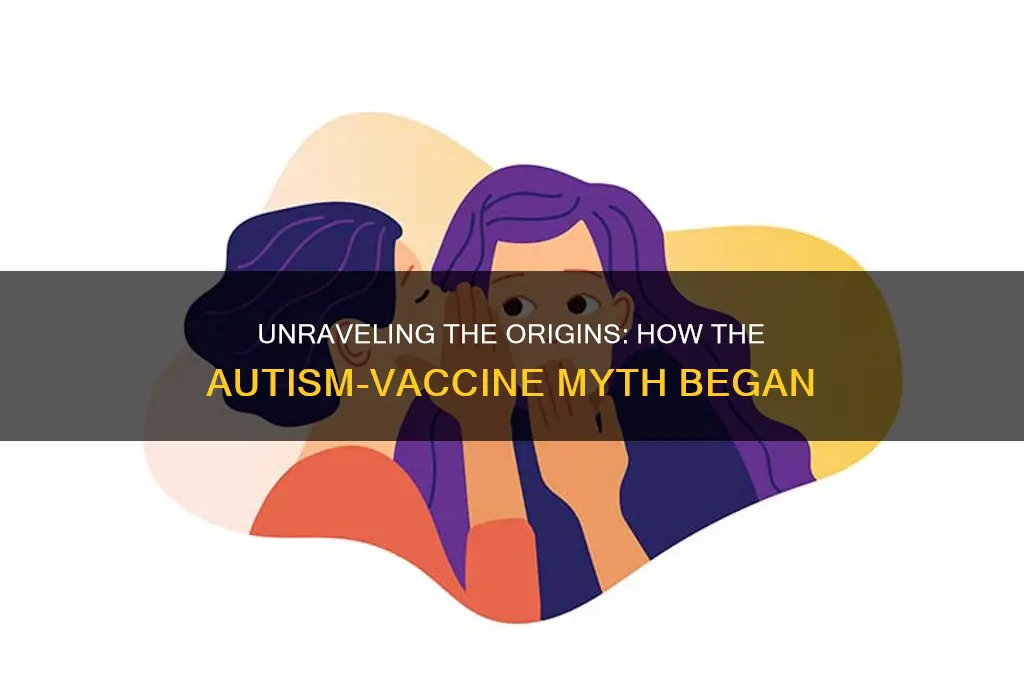 where did the autism and vaccine myth begin