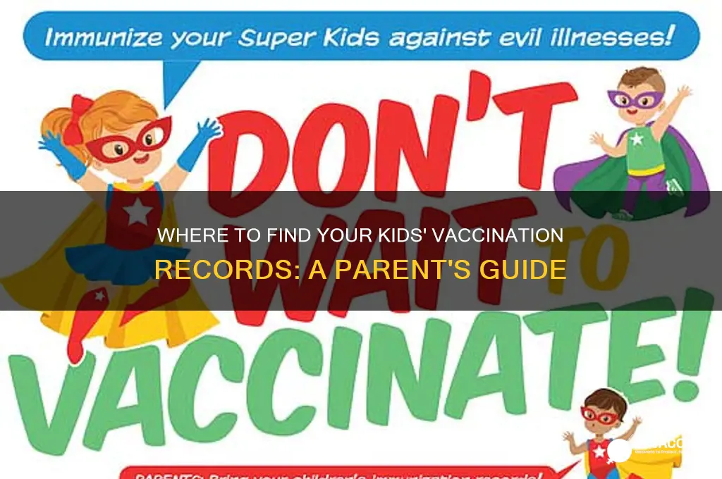 where do i find which vaccinations my kids have