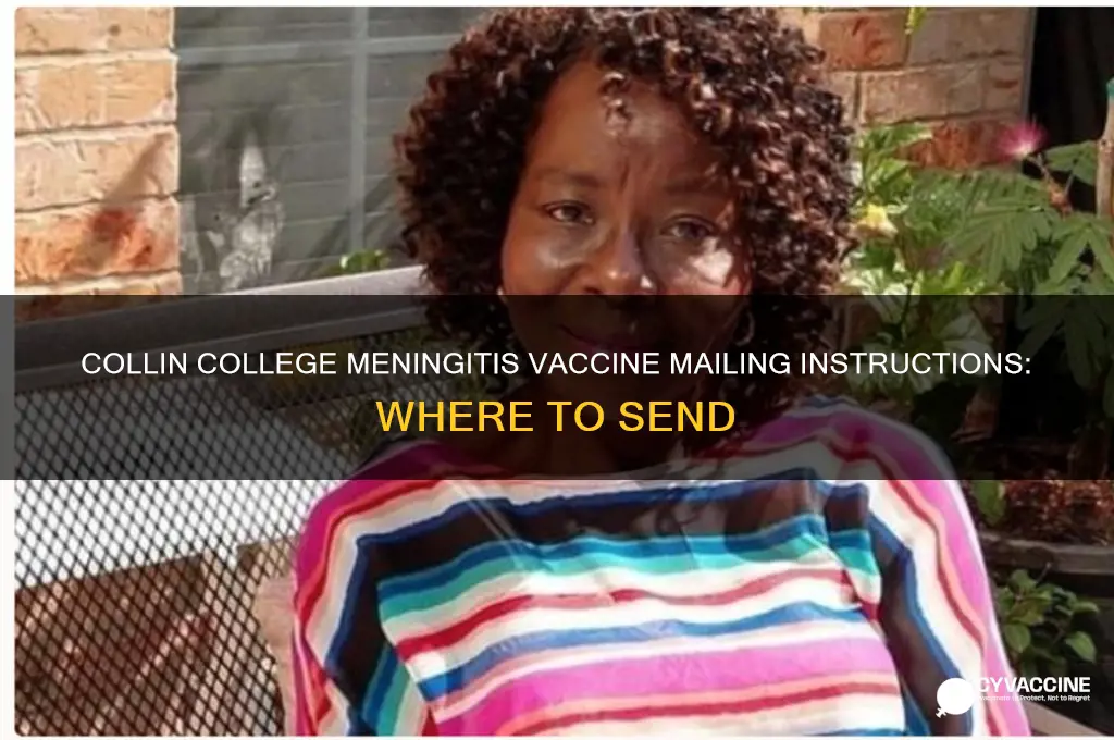 where do i mail my collin college meningitis vaccine