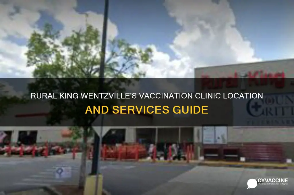 where does rural king wentzville have a vaccination clinic