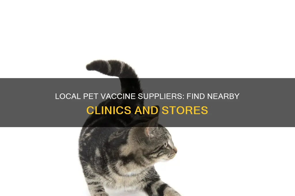 where to buy pet vaccines within 20 miles of me