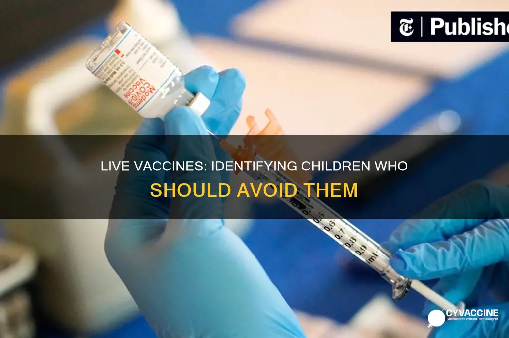 which child should not receive a live vaccine