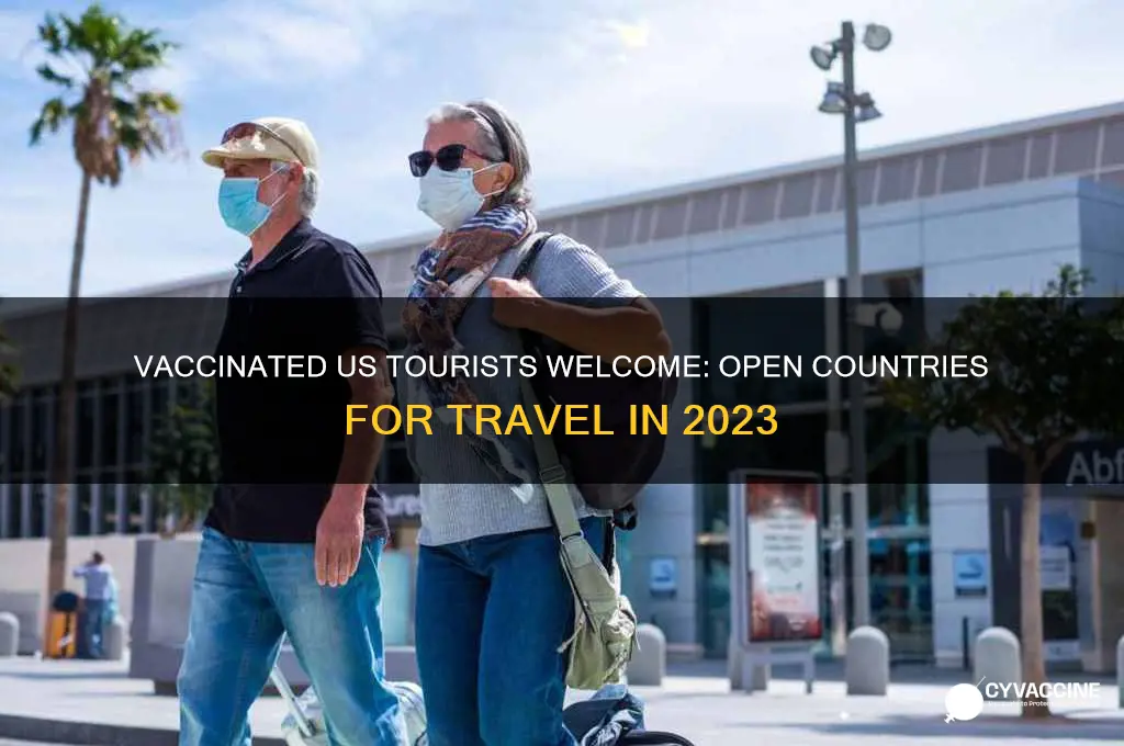 which countries are open to vaccinated us tourists