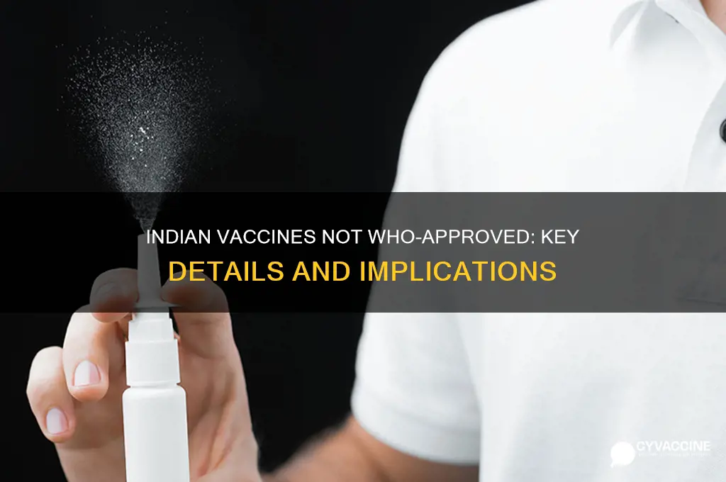 which indian vaccine is not approved by who