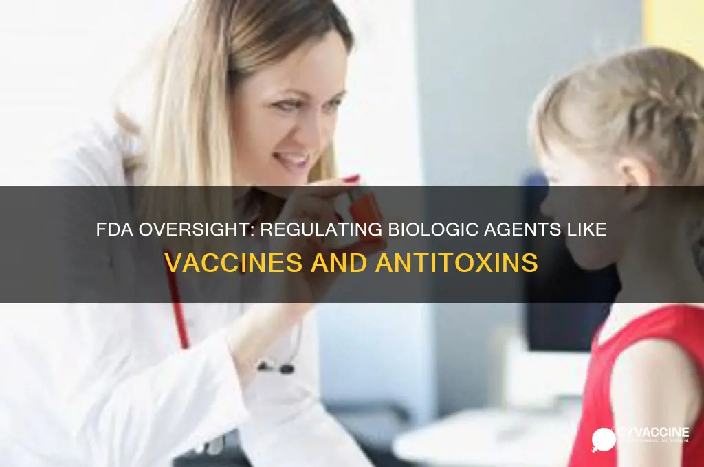 which organization regulates biologic agents such as vaccines and antitoxins
