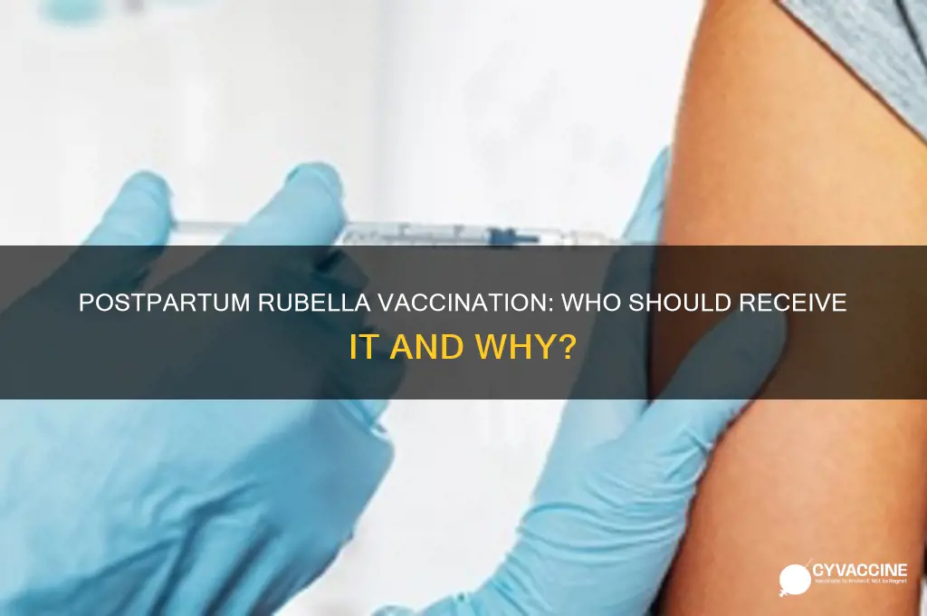 which patient would receive the rubella vaccine postpartum