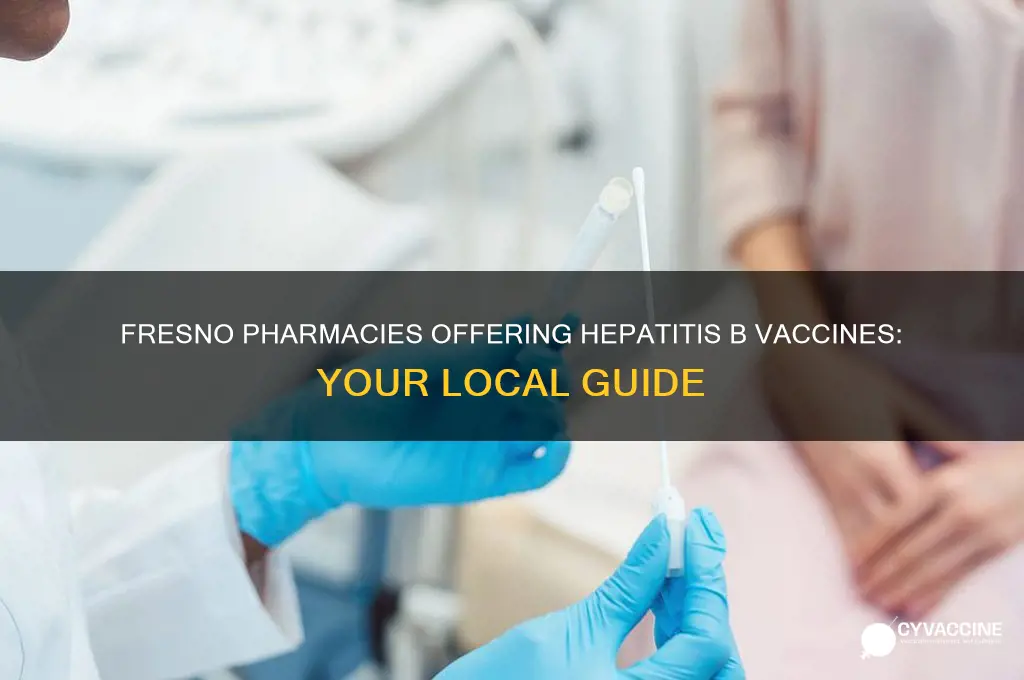 which pharmacy in fresno administer hep b vaccine