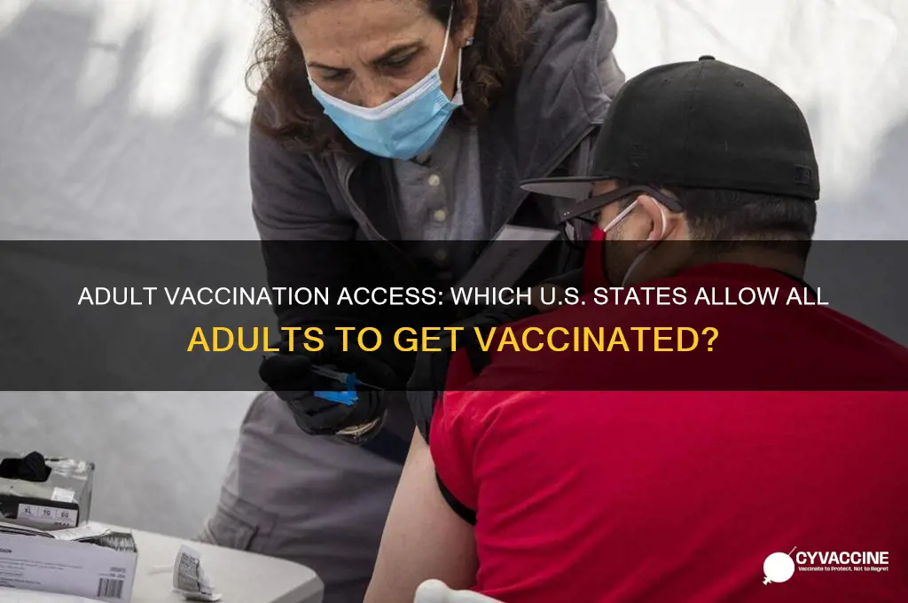 which states allow all adults to be vaccinated