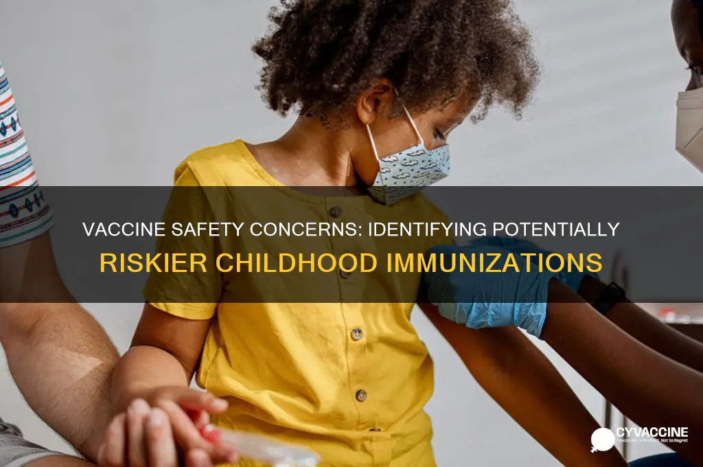 which vaccinations for children are more dangerous than others