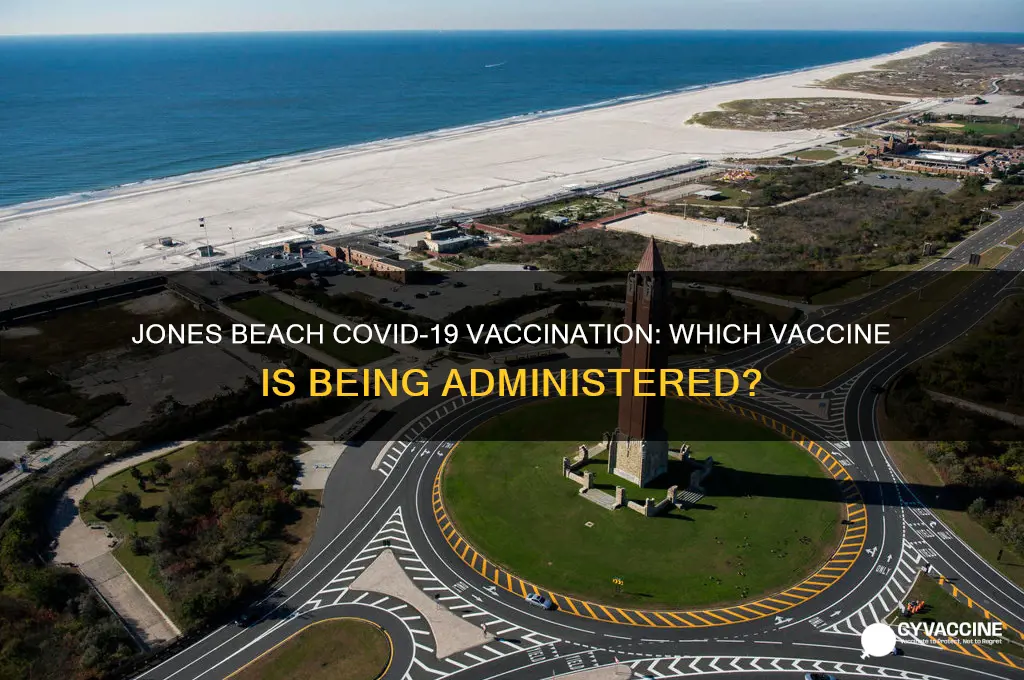 which vaccine are they giving at jones beach