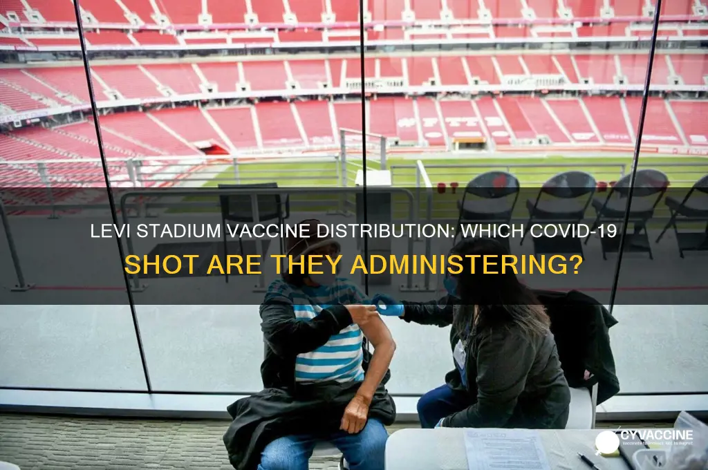 which vaccine are they giving at levi stadium