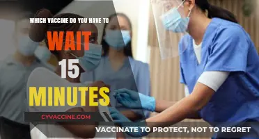 Post-Vaccination Observation: Which Vaccine Requires a 15-Minute Wait?