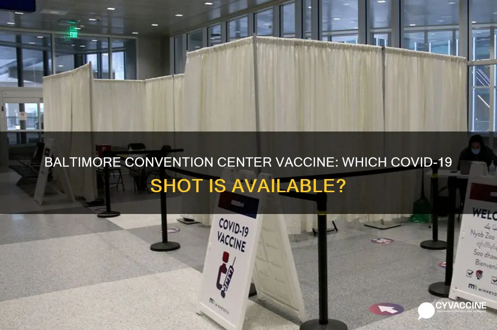 which vaccine is at the baltimore convention center