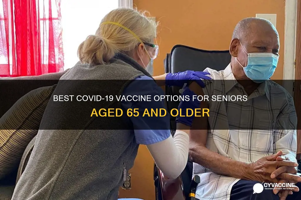which vaccine is better for 65 and older