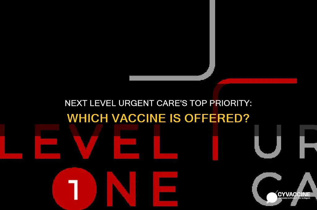 which vaccine is next level urgent care giving