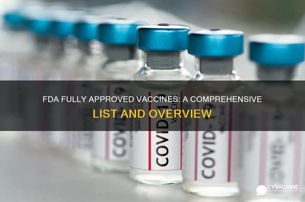 which vaccines are fully approved by the fda