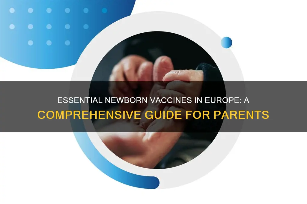 which vaccines are shot for newborns in europe