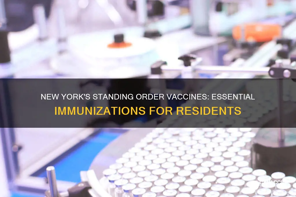 which vaccines have a standing order in new york