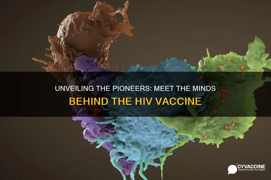 who are the individuals behind the hiv vaccine