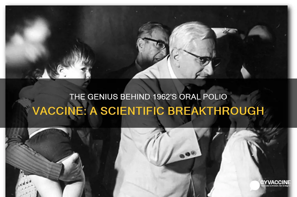 who came up with an oral polio vaccine in 1962