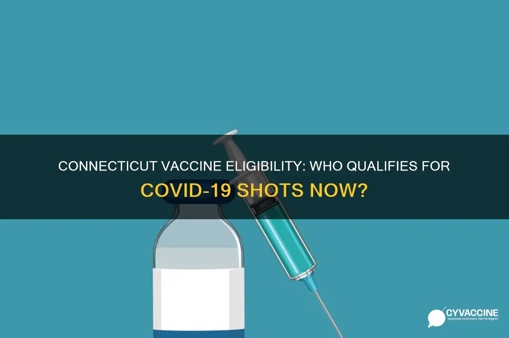 who is eligible for the vaccine in connecticut