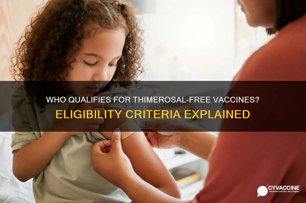 who is eligible to receive a thimerosal free vaccine