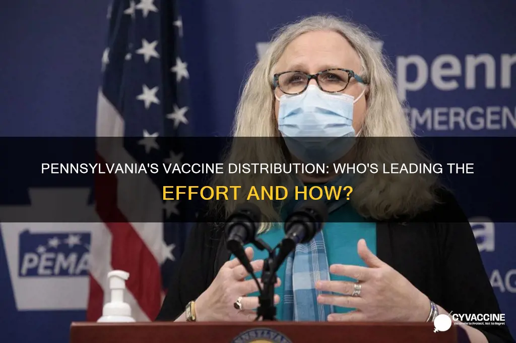 who is in charge of vaccine distribution in pa