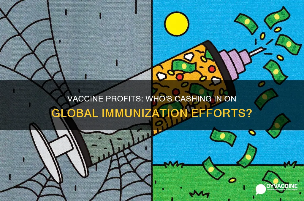 who is making all the money from vaccines