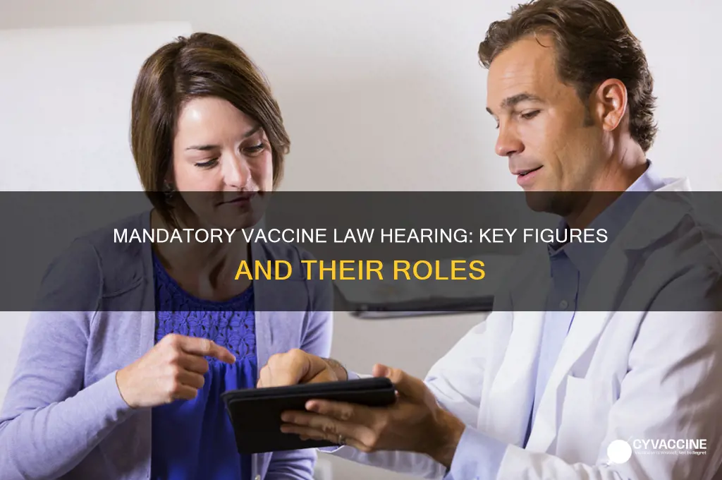 who is on the hearing for manditory vaccine law